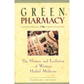 Green Pharmacy: The History and Evolution of Western Herbal Medicine - Paperback