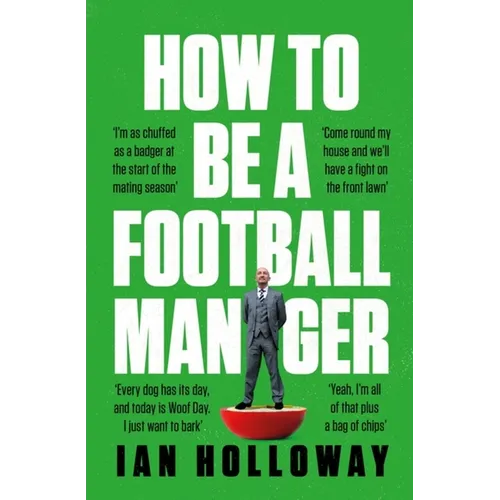 How to Be a Football Manager - Hardcover