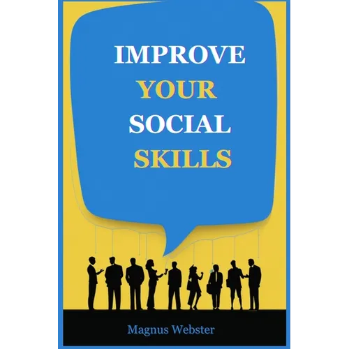 Improve Your Social Skills - Paperback