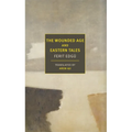 The Wounded Age and Eastern Tales - Paperback