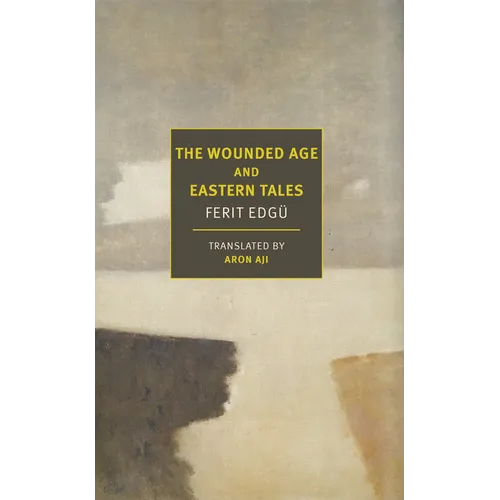 The Wounded Age and Eastern Tales - Paperback
