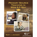 Primary Source Teaching the Web 2.0 Way, K-12 - Paperback
