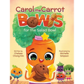 Carol the Carrot Bowls for the Salad Bowl - Hardcover