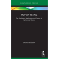 Pop-Up Retail: The Evolution, Application and Future of Ephemeral Stores - Paperback