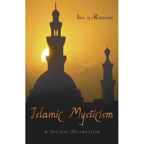 Islamic Mysticism: A Secular Perspective - Hardcover