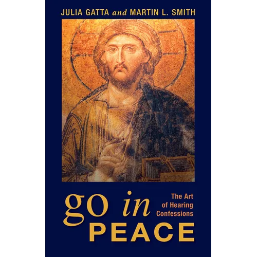 Go in Peace: The Art of Hearing Confessions - Paperback