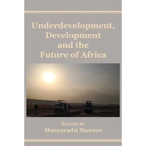 Underdevelopment, Development and the Future of Africa - Paperback