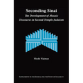 Seconding Sinai: The Development of Mosaic Discourse in Second Temple Judaism - Paperback