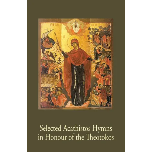 Selected Acathistos Hymns in Honour of the Theotokos - Paperback