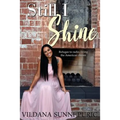 Still I Shine: Refugee to radio, living the American Dream - Paperback