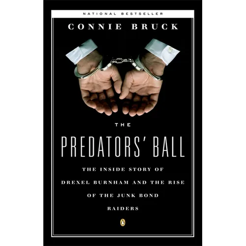 The Predators' Ball: The Inside Story of Drexel Burnham and the Rise of the Junkbond Raiders - Paperback