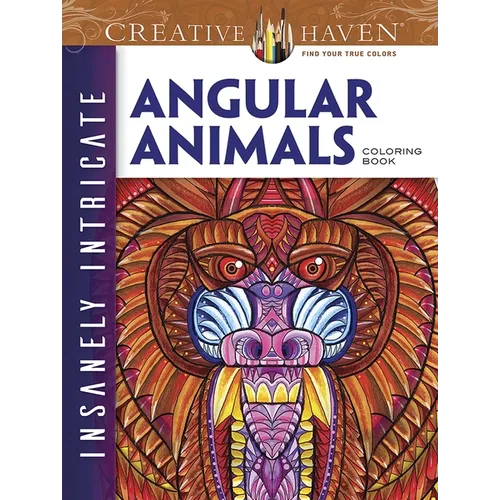 Creative Haven Insanely Intricate Angular Animals Coloring Book - Paperback