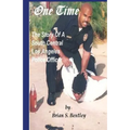 One Time: The Story of A South Central Los Angeles Police Officer - Paperback