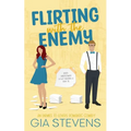Flirting with the Enemy: An Enemies To Lovers Romantic Comedy - Paperback