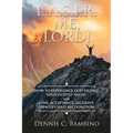 L.A.S.I.R. Me, Lord!: How to Experience God Filling Your Deepest Needs for Love, Acceptance, Security, Identity, and Recognition - Paperback