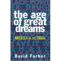 The Age of Great Dreams: America in the 1960s - Paperback