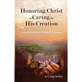 Honoring Christ in Caring for His Creation - Paperback