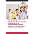 Estrategias de orientación vocacional en la educación secundaria - Paperback