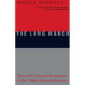 The Long March: How the Cultural Revolution of the 1960s Changed America - Paperback