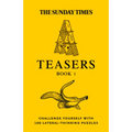 The Sunday Times Puzzle Books - The Sunday Times Teasers: Challenge Yourself with 100 Lateral-Thinking Puzzles - Paperback
