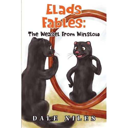 Elad's Fables: The Weasel From Winslow - Paperback