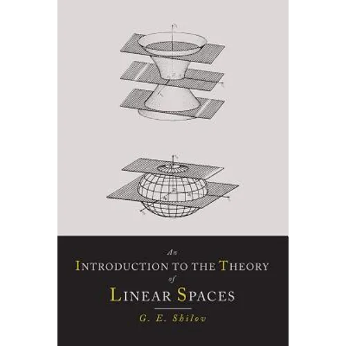 An Introduction to the Theory of Linear Spaces - Paperback