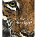 Can We Save the Tiger? - Paperback
