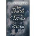 The Battle in the Midst of the Storm - Paperback