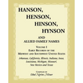 Hanson, Henson, Hinson, Hynson, and Allied Family Names, Volume 1: Early Records of the Midwest and Southwest United States - Paperback