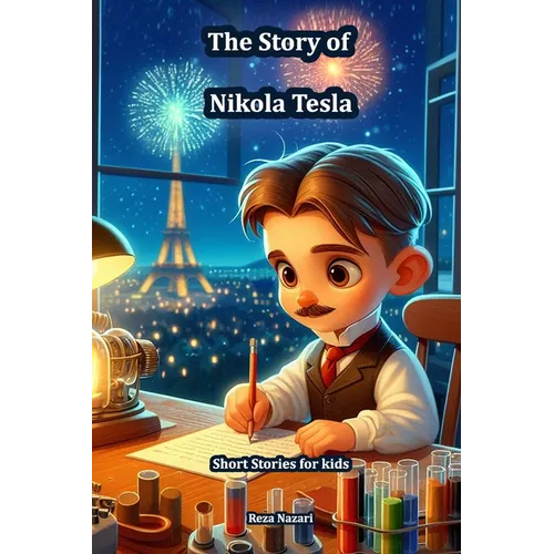The Story of Nikola Tesla: Short Stories for Kids - Paperback