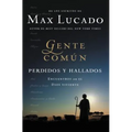 La Gente Comun Perdidos y Hallados: Encuentros Con El Dios Viviente - Paperback