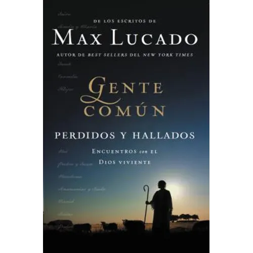La Gente Comun Perdidos y Hallados: Encuentros Con El Dios Viviente - Paperback