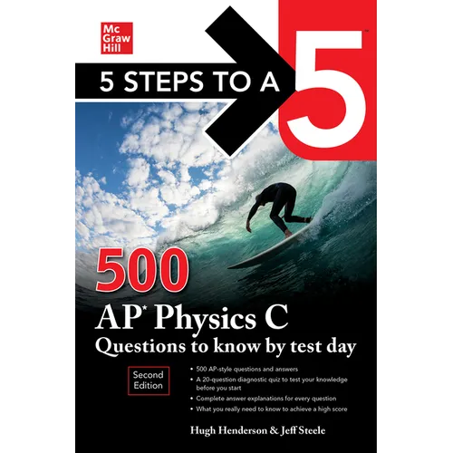 5 Steps to a 5: 500 AP Physics C Questions to Know by Test Day, Second Edition - Paperback