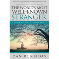 The World's Most Well-Known Stranger: A Book About the Holy Spirit - Paperback