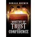 Worthy of Trust and Confidence - Paperback