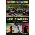 The Hunting & Fishing For Survival Handbook - Paperback