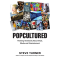 Popcultured: Thinking Christianly about Style, Media and Entertainment - Paperback