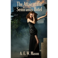The Affair at the Semiramis Hotel: A Positronic Book - Hardcover