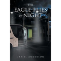 The Eagle Flies at Night - Paperback