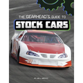 The Gearhead's Guide to Stock Cars - Hardcover