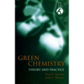 Green Chemistry: Theory and Practice - Paperback