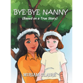 Bye-Bye Nanny - Hardcover