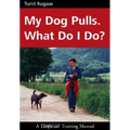 My Dog Pulls. What Do I Do? - Paperback