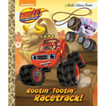 Rootin' Tootin' Racetrack! (Blaze and the Monster Machines) - Hardcover