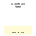 The Samaritan Liturgy (Volume I) - Paperback