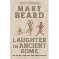 Laughter in Ancient Rome: On Joking, Tickling, and Cracking Up Volume 71 - Paperback