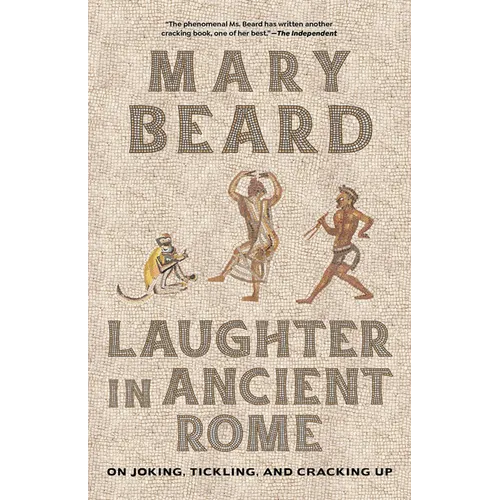 Laughter in Ancient Rome: On Joking, Tickling, and Cracking Up Volume 71 - Paperback