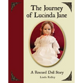 The Journey of Lucinda Jane: A Rescued Doll Story - Paperback