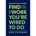 Get Clear Career Assessment: Find the Work You're Wired to Do - Hardcover