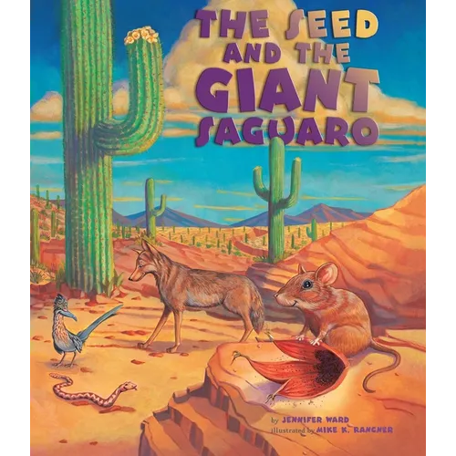 Seed & the Giant Saguaro - Hardcover